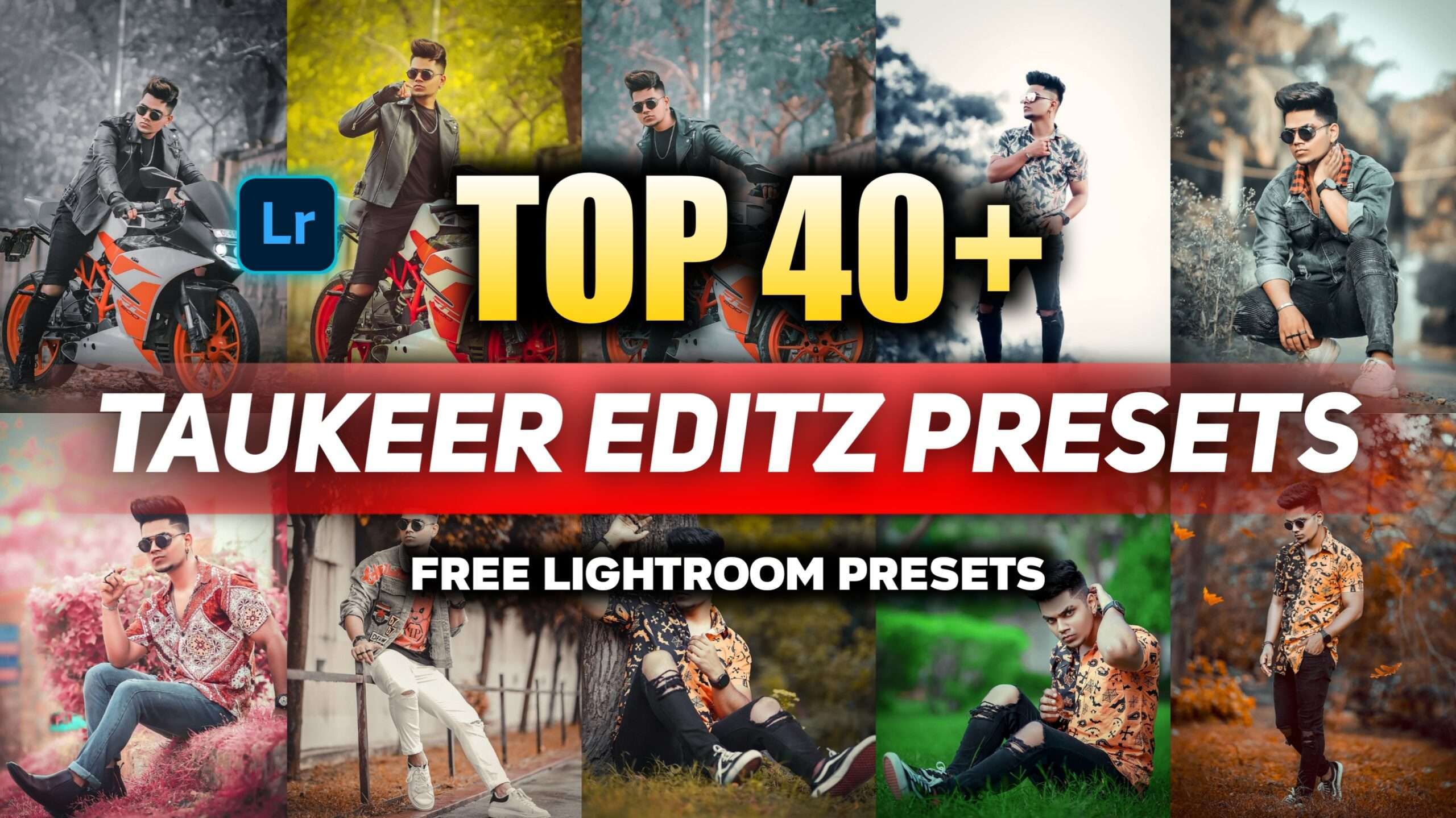 Top 40+ Taukeer Editz Lightroom Presets Free Download
