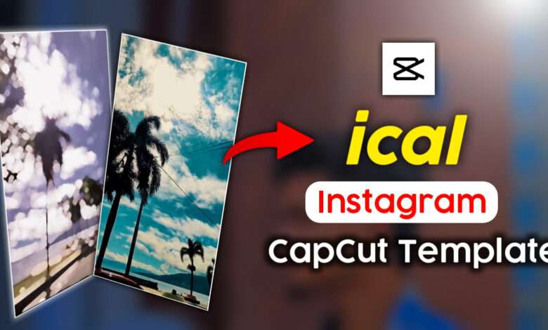 Ical CapCut Template